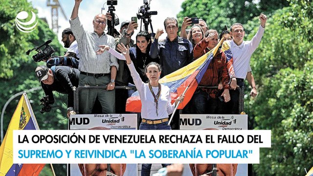 La oposición de Venezuela rechaza el fallo del Supremo y reivindica la soberanía popular