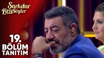 Şarkılar Bizi Söyler 19. Bölüm Tanıtım