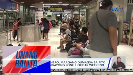 Maraming pasahero, maagang dumagsa sa PITX para makauwi ngayong long holiday weekend | Unang Balita