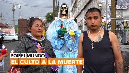 Por el mundo: el culto a la muerte