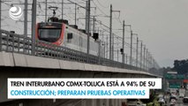Tren Interurbano CDMX-Toluca está a 94% de su construcción; preparan pruebas operativas