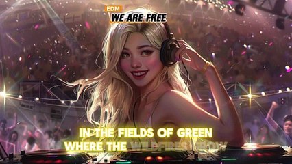 WE ARE FREE  EDM Official Dance Music 2024
