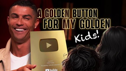 The golden button… for my golden kids | Cristiano Ronaldo