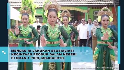 Mendag RI Lakukan Ssosialiasi Kecintaan Produk Dalam negeri di SMAN 1 Puri, Mojokerto