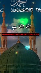 میٹھا میٹھا ہے میرے محمد کا نام #جمعہ # جمعہ مبارک