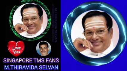 அப்பவே டிஎம்எஸ் ஐயா பாடிவைத்து விட்டார் காலம்தான் பதில்சொல்லணும் M.THIRAVIDA SELVANSINGAPORETMSFANS