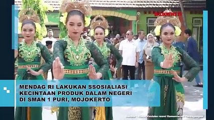Mendag RI Lakukan Sosialiasai Kecintaan Produk Dalam Negeri di SMAN 1 Puri, Mojokerto