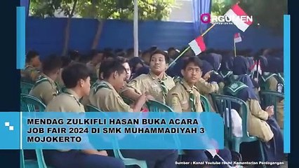 Mendag Zulkifli Hasan Buka Acara Job Fair 2024 Di SMK Muhammadiyah 3 Mojokerto