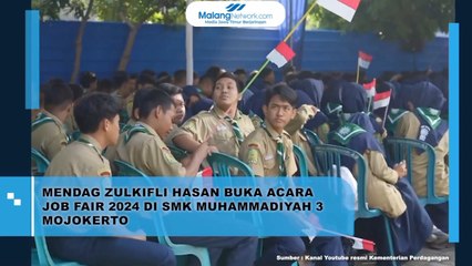 Mendag Zulkifli Hasan Buka Acara Job Fair 2024 di SMK Muhammadiyah 3 Mojokerto