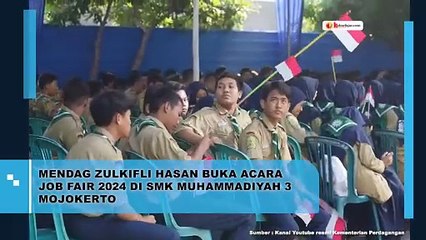 Zulkifli Hasan Buka Acara Job Fair 2024 di SMK Muhammadiyah 3 Mojokerto