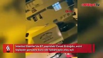 Esenler'de sokaktaki gençleri uyardı, evi taşlanınca ateş açtı