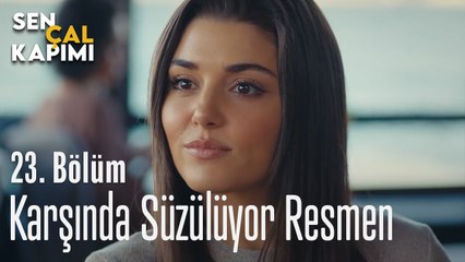 Karşında Süzülüyor Resmen -  Sen Çal Kapımı 23. Bölüm