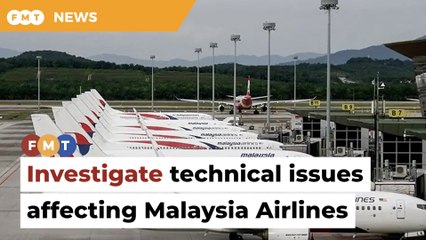 Download Video: Probe technical issues plaguing Malaysia Airlines, Wee tells Putrajaya