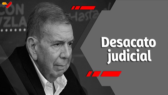 Zurda Konducta | TSJ declaró en desacato al excandidato presidencial de la derecha Edmundo González