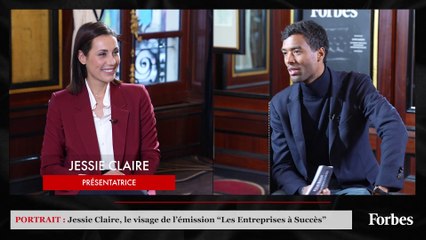 Interview Forbes de Jessie CLAIRE par Samuel TCHOU