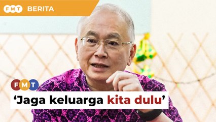 ‘Jaga keluarga kita dulu’, kata MCA berkait BN gerak solo PRU16
