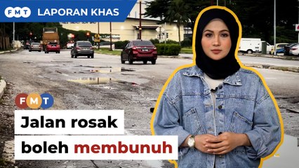 Jalan rosak boleh membunuh