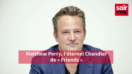 Matthew Perry, l'éternel Chandler de "Friends"