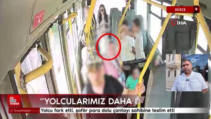 Düzce'de yolcu fark etti, şoför para dolu çantayı sahibine teslim etti