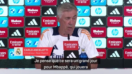 Ancelotti sur la première au Bernabéu de Mbappé : "Un grand jour pour lui”