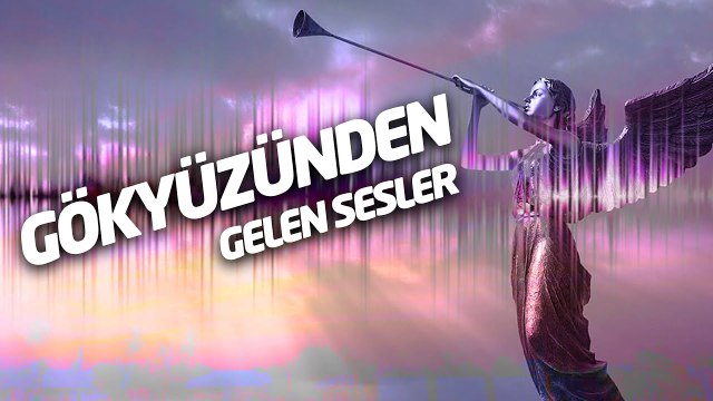 Gökyüzünden Gelen Gizemli Sesler