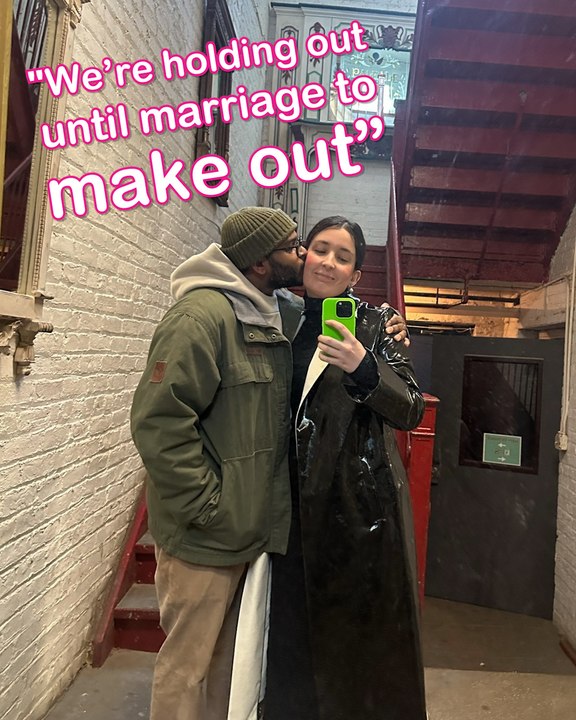 "We’re holding out until marriage to make out – to honour each other."