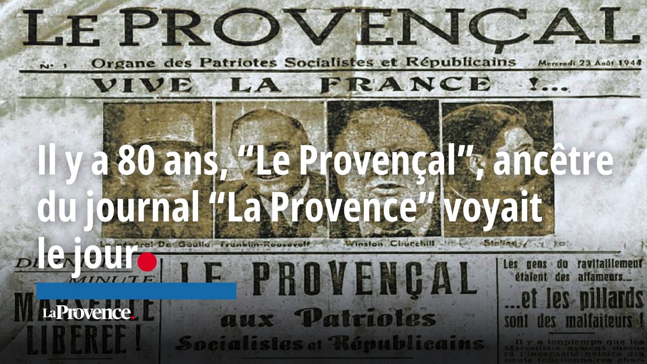 Il y a 80 ans, “Le Provençal”, ancêtre du journal “La Provence” voyait le jour
