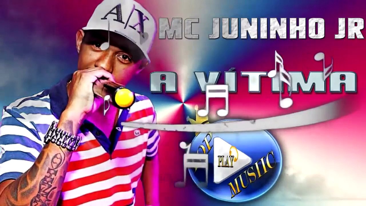 MC JUNINHO JR - A VITIMA ♪(DOWNLOAD)♫