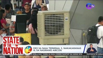 State of the Nation Part 1 (August 23, 2024): Nasirang aircon sa NAIA T3; atbp.