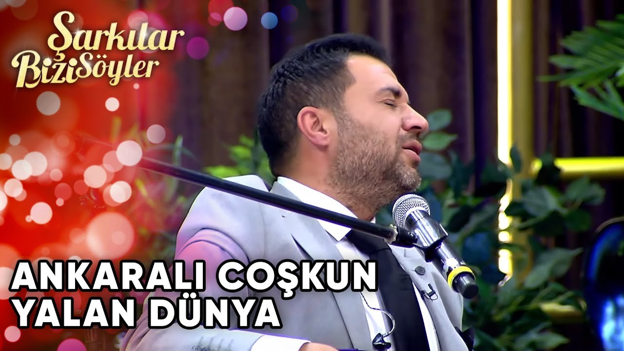 Yalan Dünya - Ankaralı Coşkun | Şarkılar Bizi Söyler | Performans