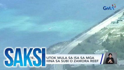 Flare, pinaputok mula sa isa sa mga gusali ng China sa Subi o Zamora Reef | Saksi