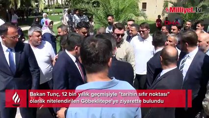 Bakan Tunç, Göbeklitepe'yi ziyaret etti