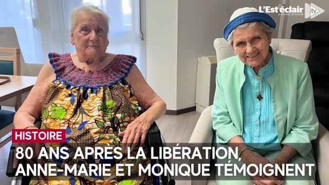 80 ans après la libération, Anne-Marie et Monique racontent leurs souvenirs