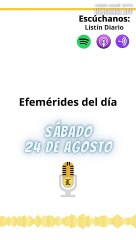 Efemérides Sábado 24 de Agosto 2024