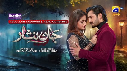 Jaan Nisar Ep 04  Eng Sub  Digitally Presented by Happilac Paints  17th May 2024  Har Pal Geo