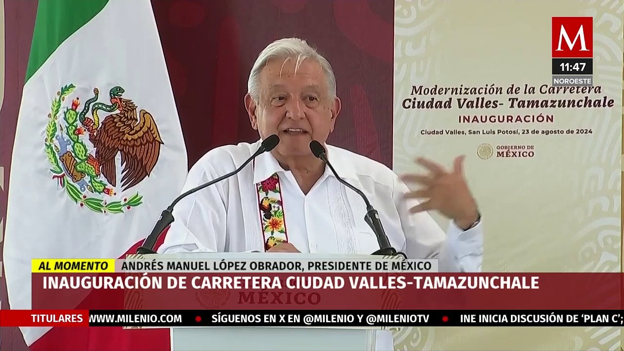 AMLO encabeza inauguración de carretera Ciudad Valles-Tamazunchale en San Luis Potosí
