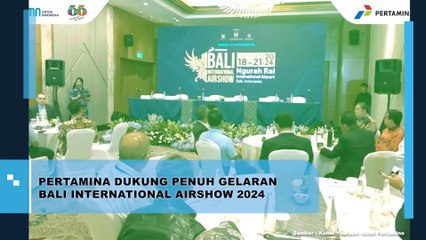 Pertamina Dukung Penuh Gelaran Bali International Airshow 2024