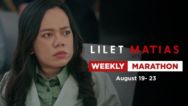 Lilet Matias, Attorney-At-Law: Weekly Marathon (August 19-23, 2024)