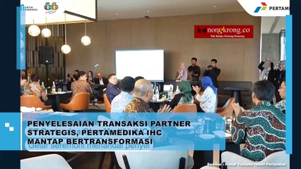 Pertamedika Penyelesaian Transaksi Partner Strategis
