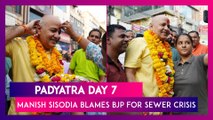 Manish Sisodia Visits Mayur Vihar On 7th Day Of His Padyatra, Blames BJP For Sewer Crisis In Delhi