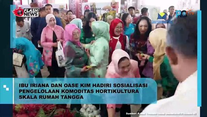 Ibu Iriana dan OASE KIM Hadiri Sosialisasi Pengelolaan Komoditas Hortikultura Skala Rumah Tangga