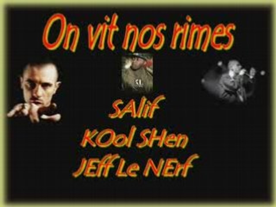 Salif-Jeff le nerf-Kool Shen-On vit nos rimes