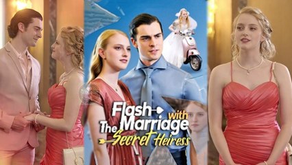 Flash Marriage With The Secret Heiress Full HD