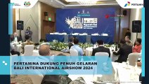 PERTAMINA SEDIAKAN AVTUR DEMI DUKUNG PENUH GELARAN BALI INTERNATIONAL AIRSHOW 2024