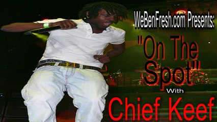 WeBenFresh.com On The Spot with Chief Keef in Atlanta (Talks Signing To Interscope) 20120621