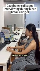 Caught my colleague interviewing during lunch break using ai