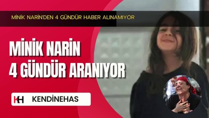 Kayıp Minik Narin'den 4 Gündür Haber Alınamıyor