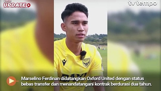 Resmi Gabung Oxford United, Ini Kata Marselino Ferdinan