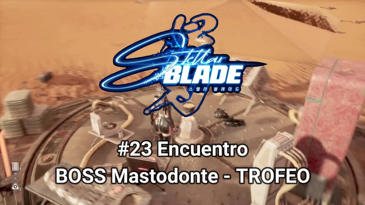 Stellar Blade 23 Encuentro - BOSS Mastodonte - TROFEO