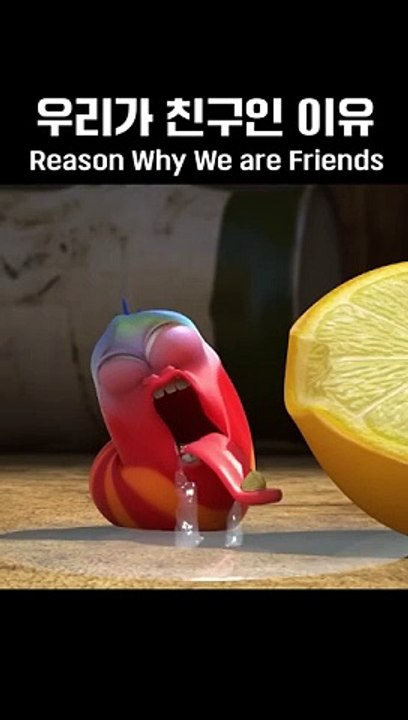 Why Larva Are Friends